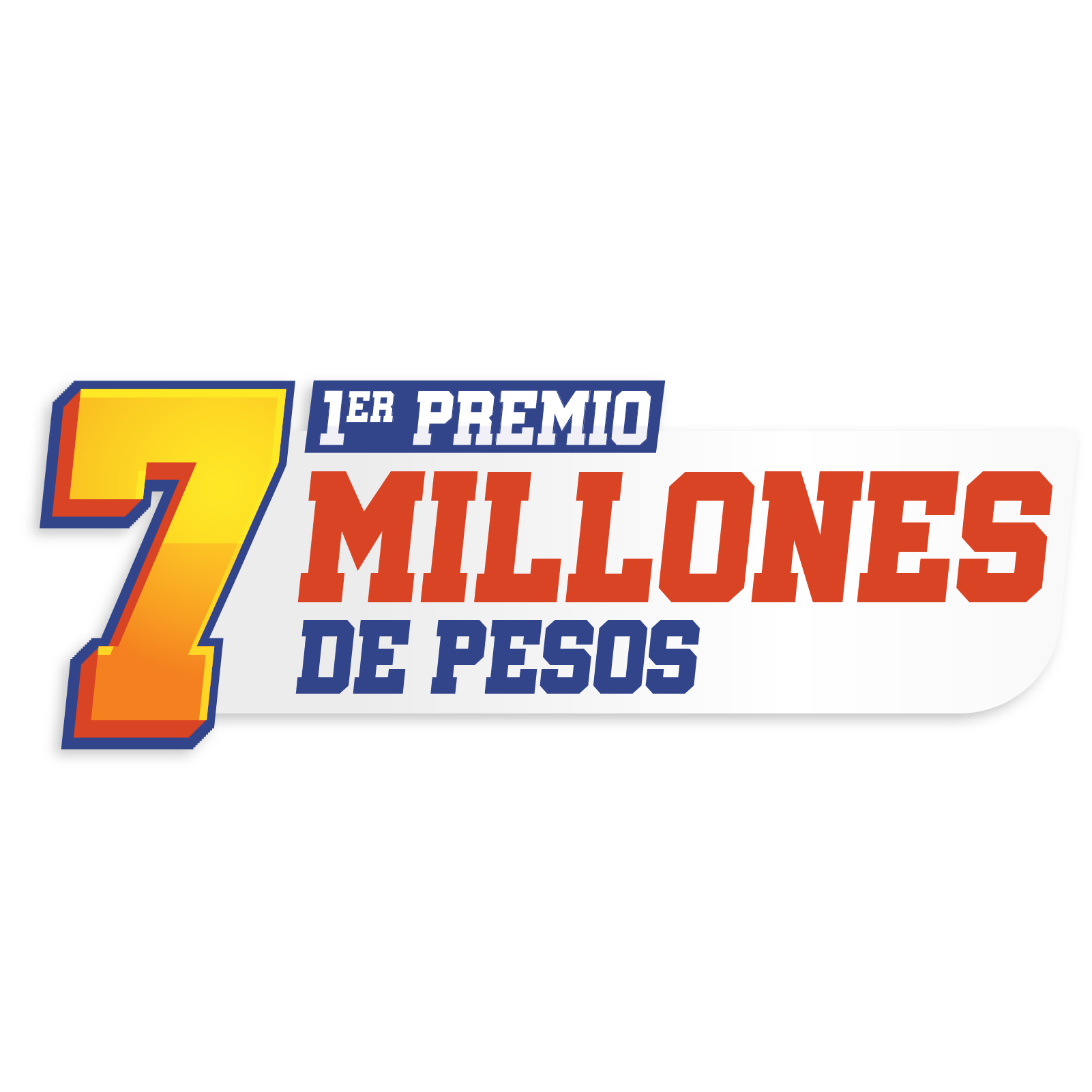 1er Premio - $7,000,000