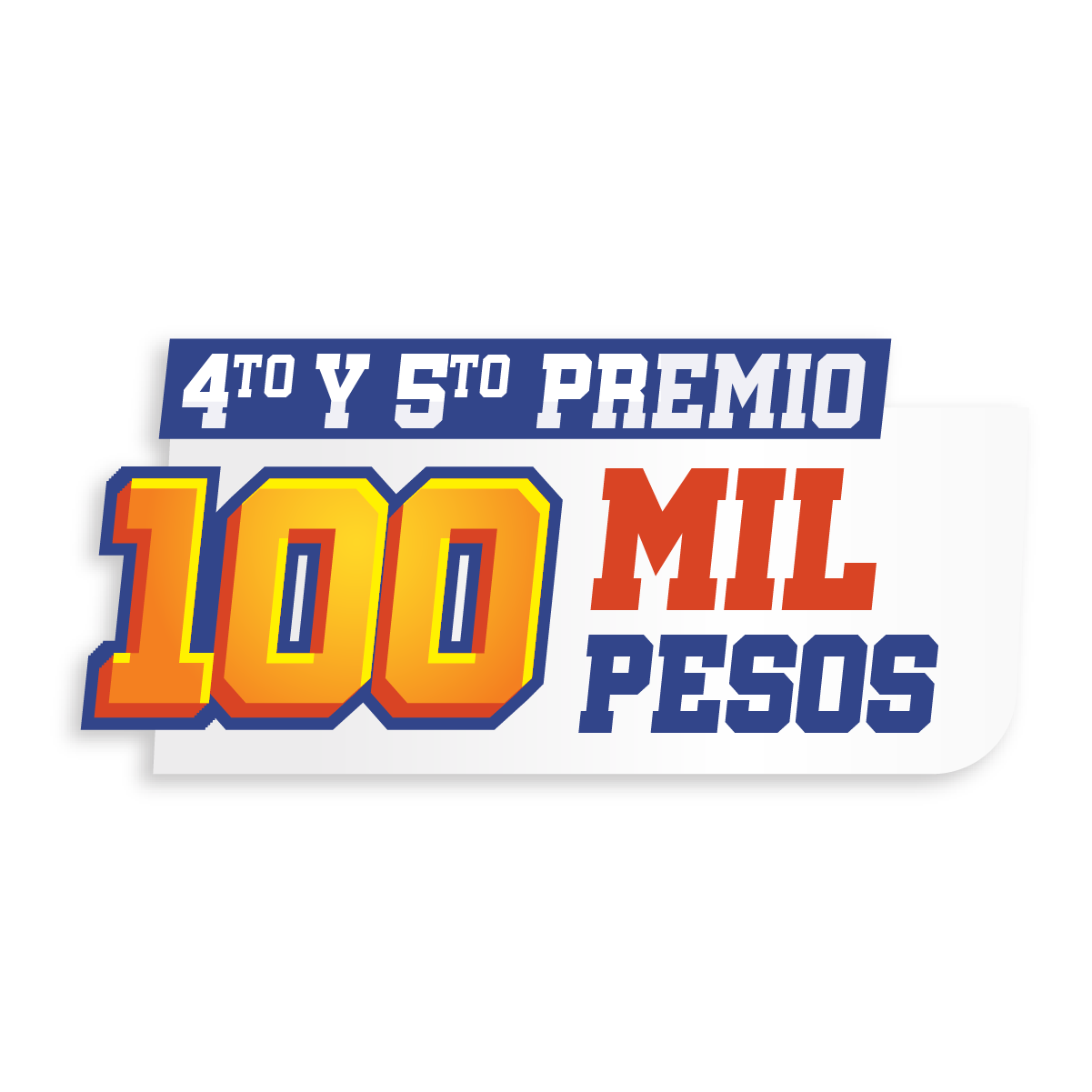 Premios 4° y 5° - $100,000 c/u