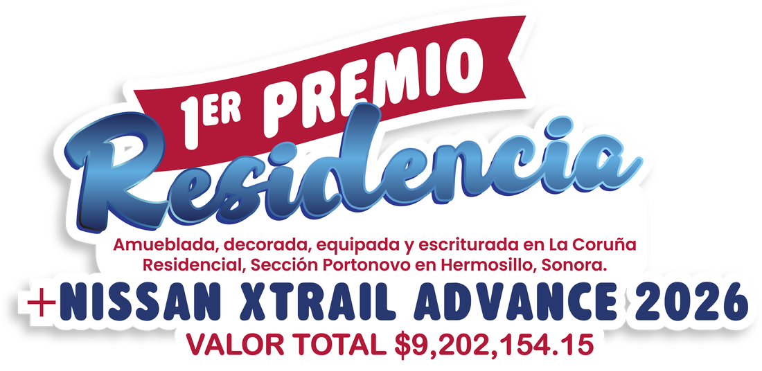 1er premio. Residencia amueblada, decorada, equipada y escriturada en La Coruña Residencial, Sección Portonovo, Hermosillo, más Nissan X-Trail Advance 2026. Valor total $9,202,154.15